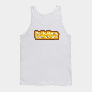 Do No Harm, Take No Shit Tank Top